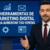 10 Herramientas de Marketing Digital para Aumentar tus Ventas